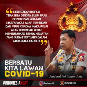 Kapolri Serukan “Bersatu Kita Melawan Covid -19”