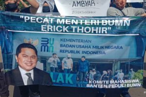 Mahasiswa Banten Tuntut Erik Tohir Mundur, Tolak Rangkap Jabatan di BUMN