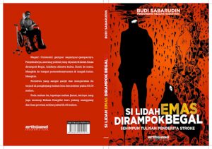 Budi Sabarudin Terbitkan Buku “Si lidah Emas Dirampok Begal” Cetakan Kedua