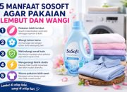 5 Manfaat Sosoft agar Pakaian Lebih Lembut dan Wangi