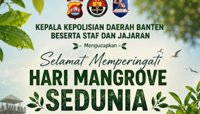 Hari Mangrove Sedunia, Polda Banten Ajak Masyarakat Jaga Kelestarian Pesisir